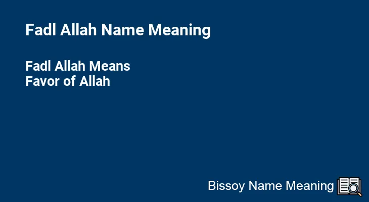 Fadl Allah Name Meaning